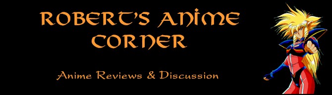 Anime Review Index - Robert's Anime Corner