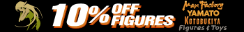 SAVE 10% OFF ALL FIGURES & TOYS!
